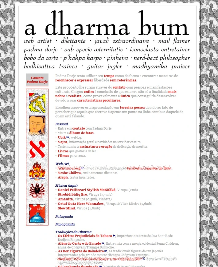 Segunda versão de “a dharma bum”.